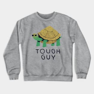 tough guy Crewneck Sweatshirt